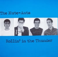 The Mute-Ants – Rollin' In The Thunder (7")