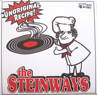 The Steinways – Unoriginal Recipe! (7")