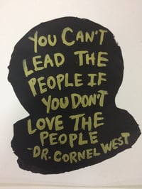 You can't lead the people Dr cornel west screenprint