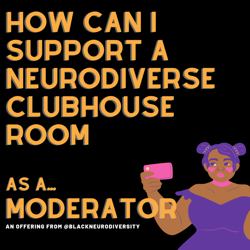 Image of How can I support a neurodiverse clubhouse room...as a moderator - Extended Version
