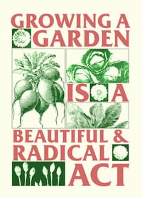 Image 2 of GROWING A GARDEN IS A BEAUTIFUL & RADICAL ACT T-Shirt