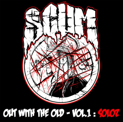 Image of SCUM : OUT WITH THE OLD - VOL. 1 : SOLOZ