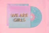 Image 2 of We Are Girls - Ltd Edition Vinyl