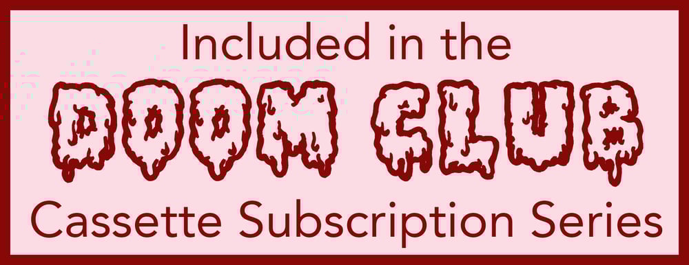 Doom Club: 7 Month Cassette Subscription (Enrollment Currently Closed)