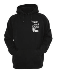 Your SOUL Shall Net Work. OFFICIAL HOODIE