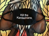 Image 1 of Kill The Kardasian's face mask!