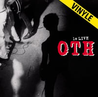 O.T.H. "Le Live" LP (réédition 2019)