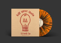 Image 1 of Kill Your Idols - 12 inch LP Orange splatter edition 