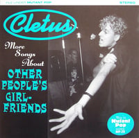 Cletus ‎– More Songs About Other People's Girl-Friends (7")