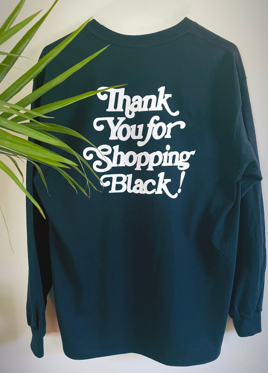 "THANK YOU FOR SHOPPING BLACK" LS TEE