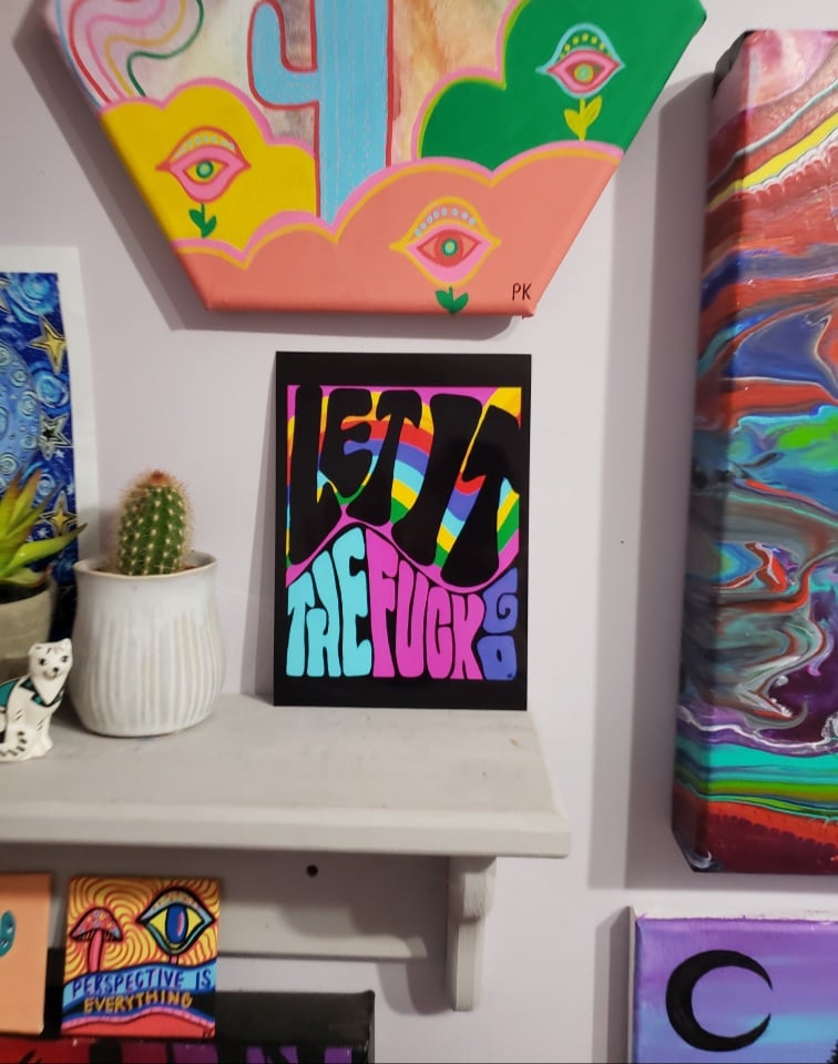 LET IT THE FUCK GO 5x7 print