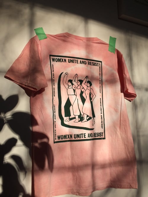 Image of Womxn Unite and Resist Hand Dyed Tee