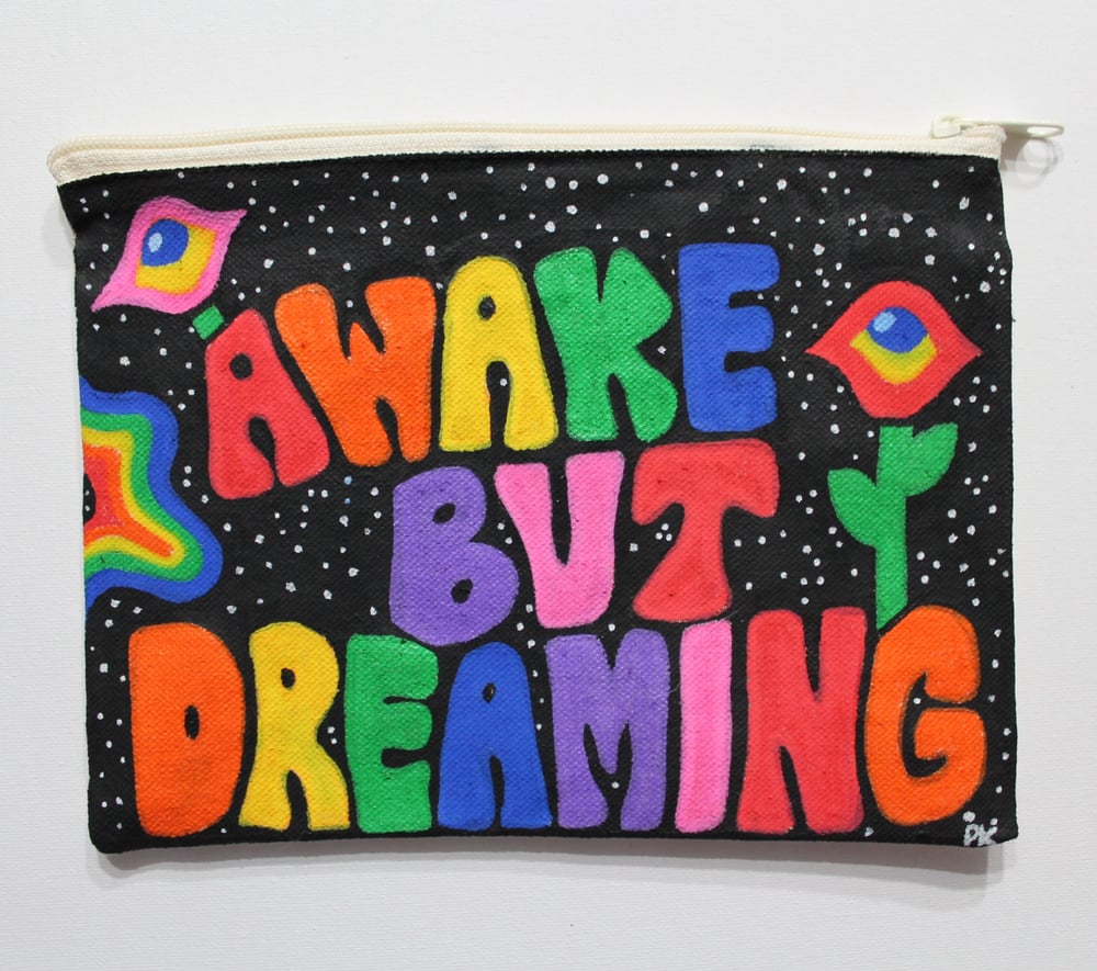 Awake But Dreaming 9x6 Handpainted Zipper Pouch 