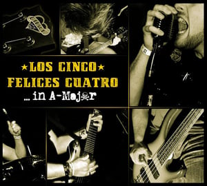 Image of  Los Cinco Felices Cuatro ‎"... In A-Major"