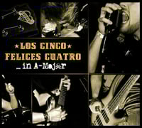  Los Cinco Felices Cuatro ‎"... In A-Major"