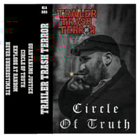 Trailer Trash Terror ‎"Circle Of Truth"