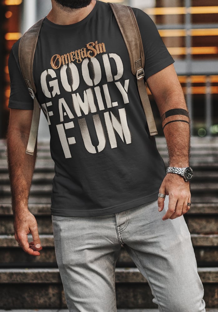 Image of Good Family Fun T- Shirt