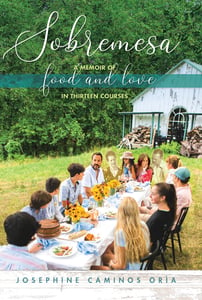 Image of Josephine Caminos OrÃ­a --  <em> Sobremesa: A Memoir of Food and Love in Thirteen Courses </em>