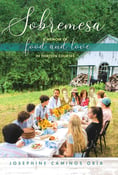Image of Josephine Caminos Oría --  <em> Sobremesa: A Memoir of Food and Love in Thirteen Courses </em>