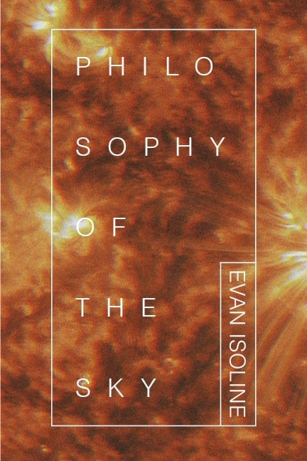 Philosophy of the Sky by Evan Isoline 