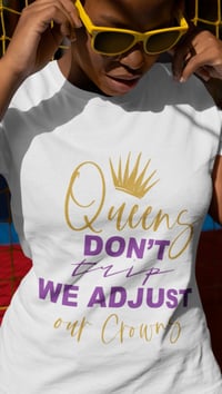 Image 2 of Queen’s don’t trip we adjust our crowns 