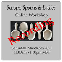 The RECORDING of Scoops, Spoons & Ladles - Online Workshop 03/06/21