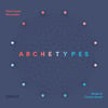 Archetypes - 3x GRAMMY® nominee