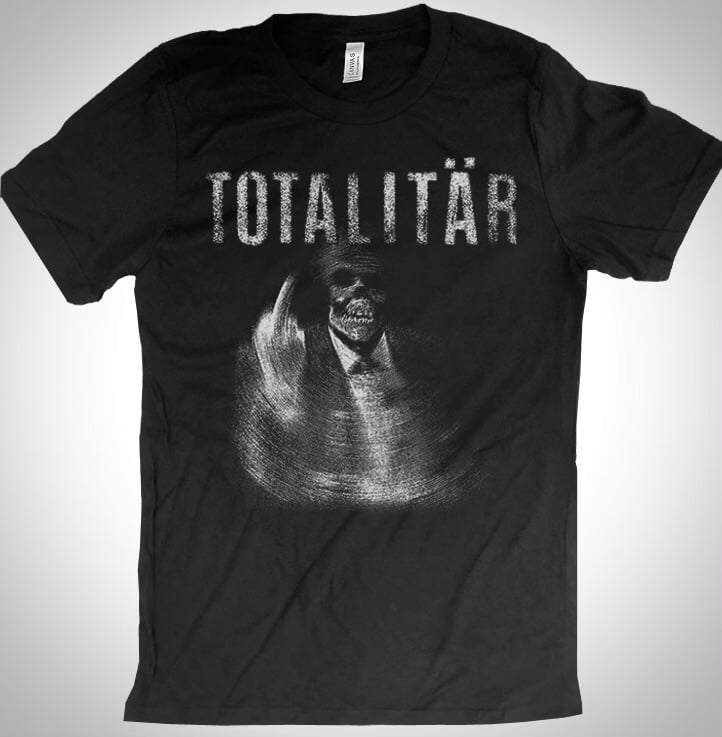 Image of TOTALITÄR "Ni Maste Bort" T-shirt PRE-ORDER