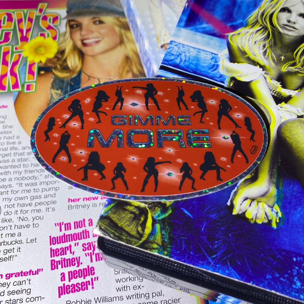 Gimme More Sticker