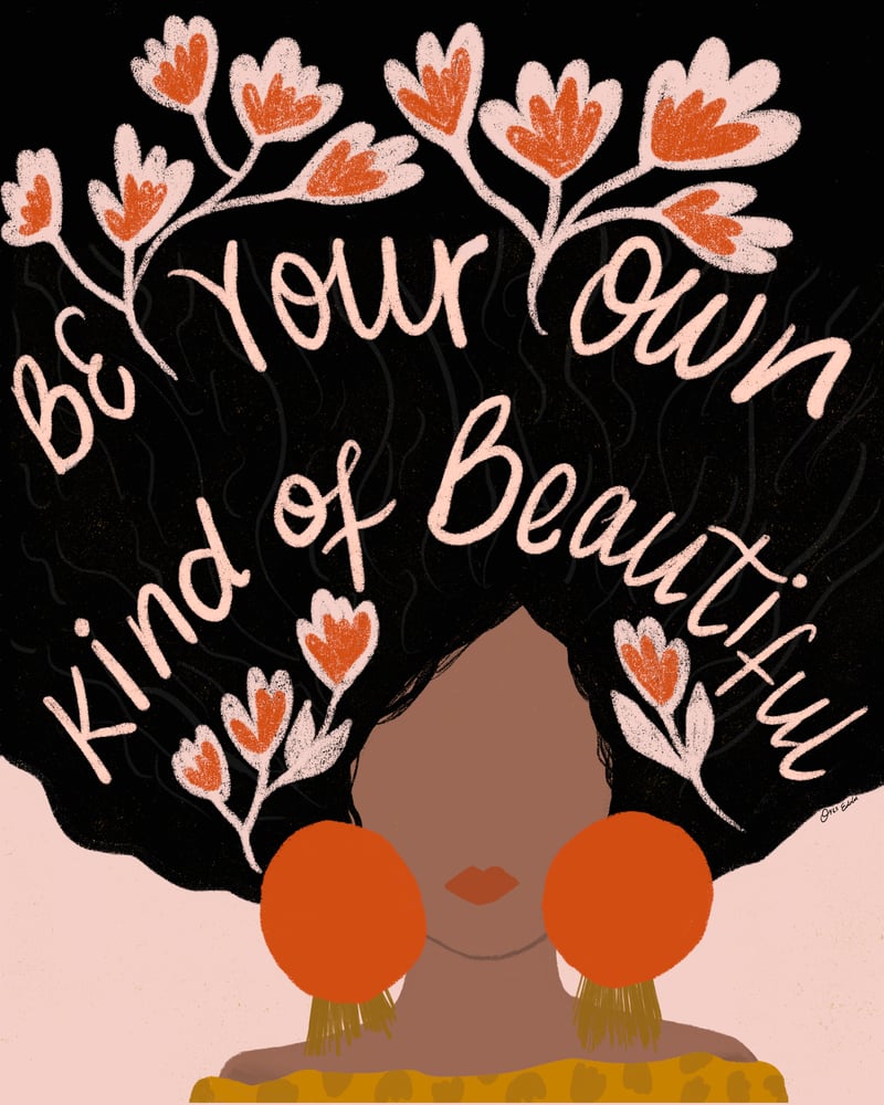 Image of Be Your Own Kind of Beautiful no.1 - ABJ x BreatheLiveExplore