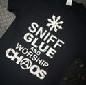 SNIFF GLUE AND WORSHIP CHAOS