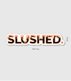 Slushed Glossy Sticker