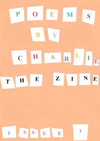 Poems by Charlie zine: issue 1 