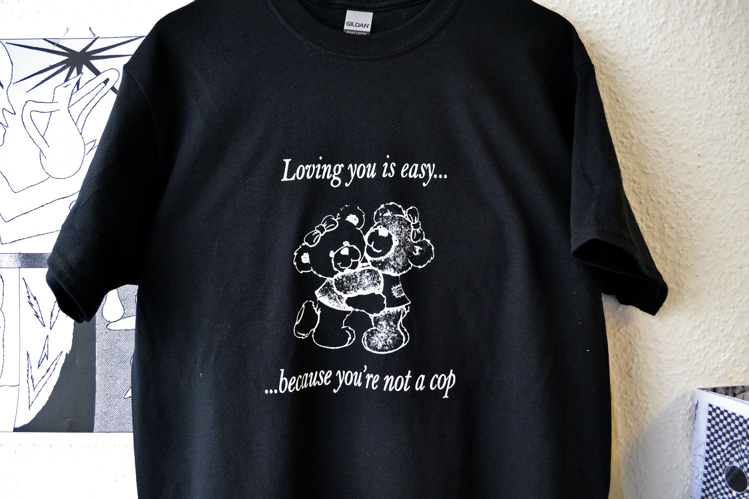 LOVING YOU IS EASY BECAUSE YOU'RE NOT A COP (B)