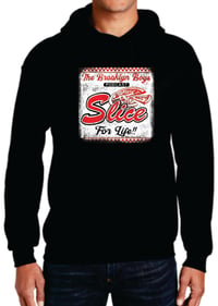 Image 1 of The Brooklyn Boys 'SLICE FOR LIFE' Hoodie