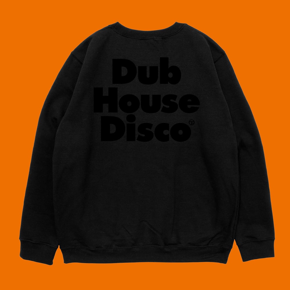 Image of Dub House Disco – Black On Black Sweatshirt