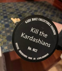 Image 3 of Official Gary Holt "Kill The Kardashian's" figurine!