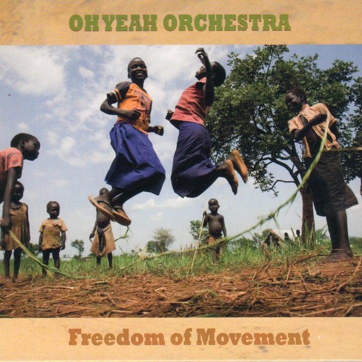 Image of Freedom of Movement - Oh Yeah Orchestra