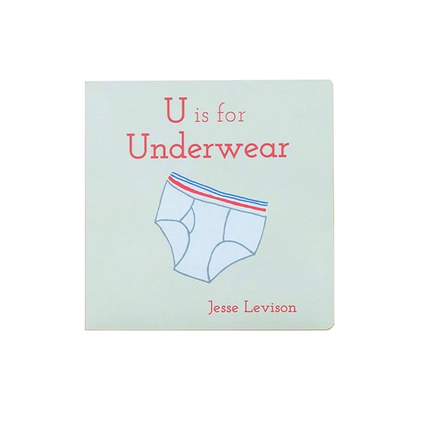 Image of U IS FOR UNDERWEAR ABC BOOK