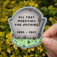 WORRY FOR NOTHING STICKER