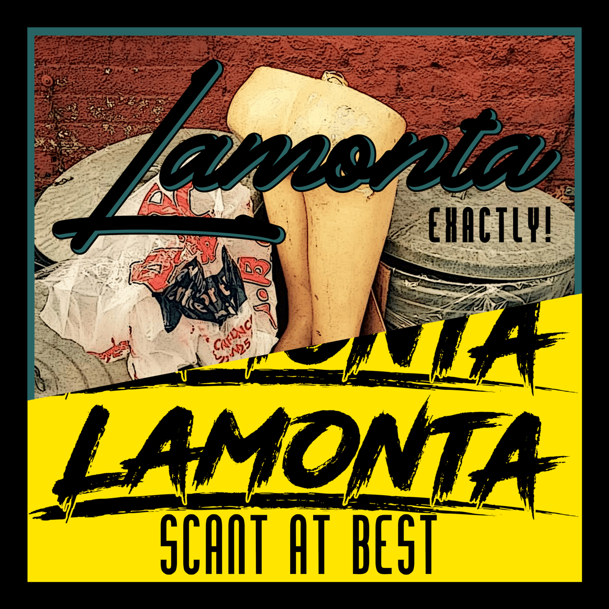 Lamonta - Exactly! / Scant At Best