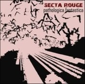 Image of SECTA ROUGE - PATHOLOGICA FANTASTICA [CD EP]