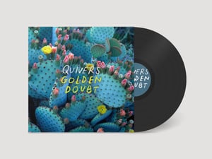 Image of Quivers "Golden Doubt" Viny (Blackl) LP