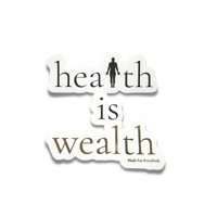 Health is Wealth