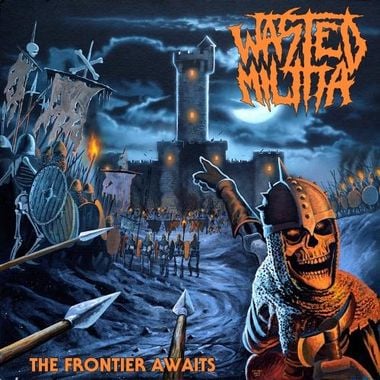 Image of WASTED MILITIA   "The Frontier Awaits"