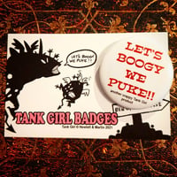 Image 1 of TANK GIRL "LET'S BOOGY WE PUKE" BADGE with exclusive backing card