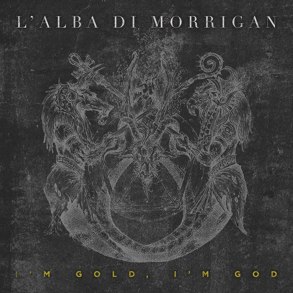 L'ALBA DI MORRIGAN "I'm Gold, I'm God" digiCD