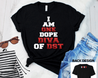 Image 1 of I AM ONE DOPE DIVA OF DST