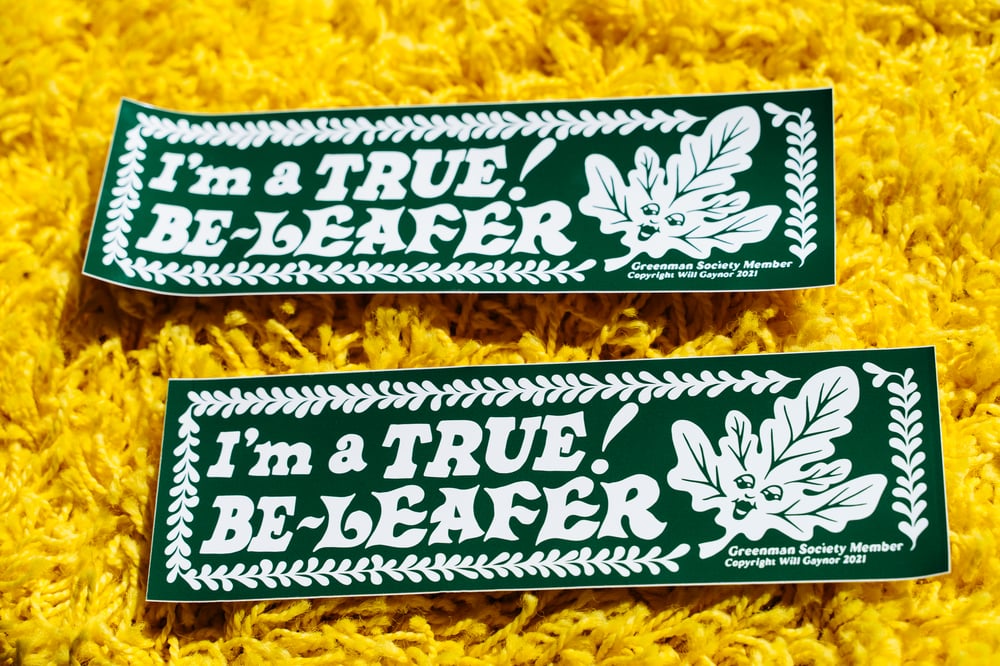 Image of TRUE BE-LEAFER BUMPER STICKER