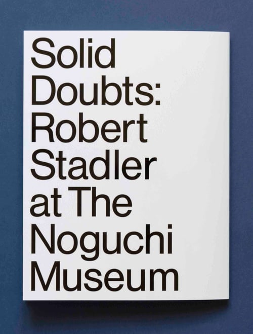 Image of SOLID DOUBTS: ROBERT STADLER AT THE NOGUCHI MUSEUM